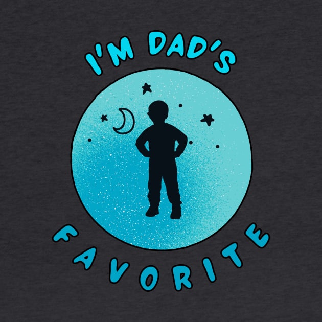 I'm dad's favorite motivational design by Digital Mag Store